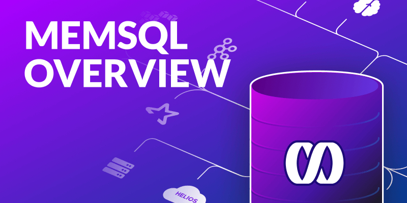 MemSQL Overview