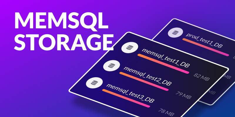 MemSQL Storage