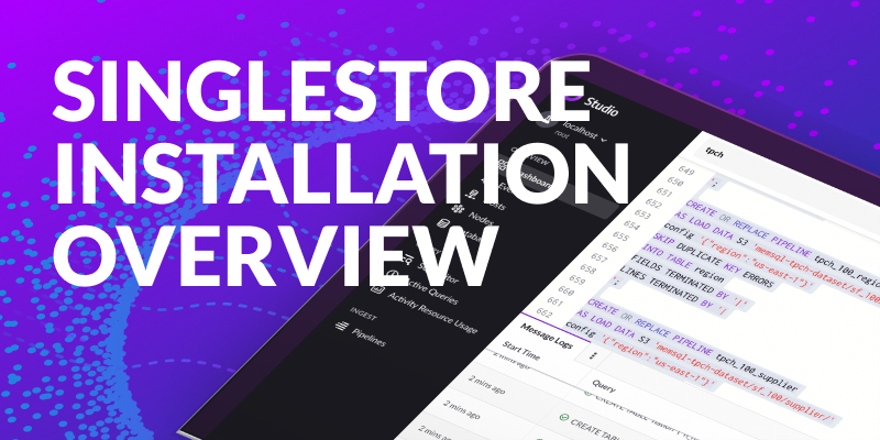 SingleStore DB Installation Overview