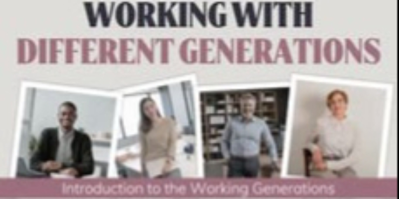 Working with Different Generations: Introduction to the Working Generations