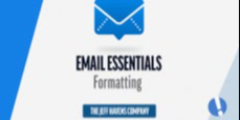 Email Essentials: Formatting