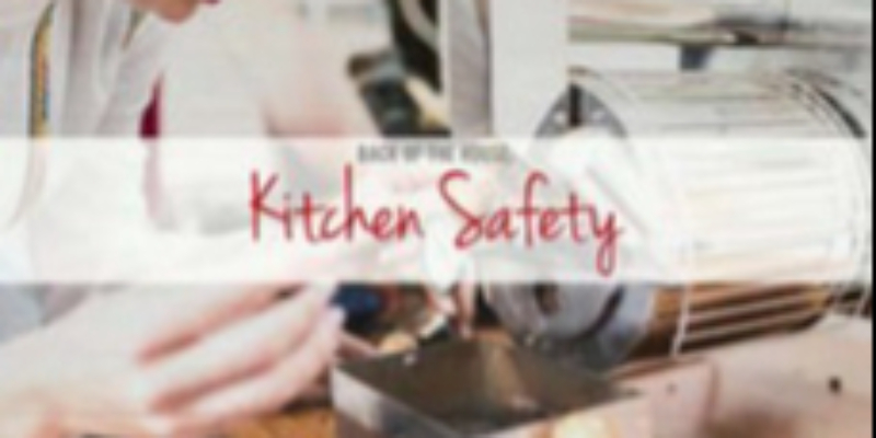 Back of the House: 04. Kitchen Safety