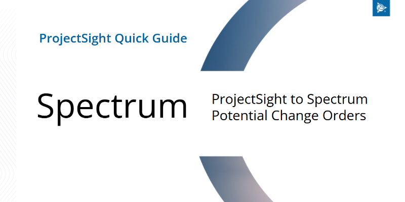 Quick Guide - ProjectSight - Spectrum Potential Change Orders